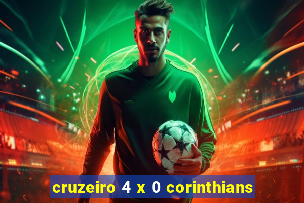 cruzeiro 4 x 0 corinthians